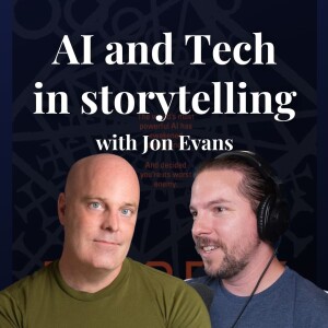 #412. AI, Tech, and Storytelling