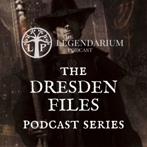 #288. Dresden Files, Books 10-12 Recap