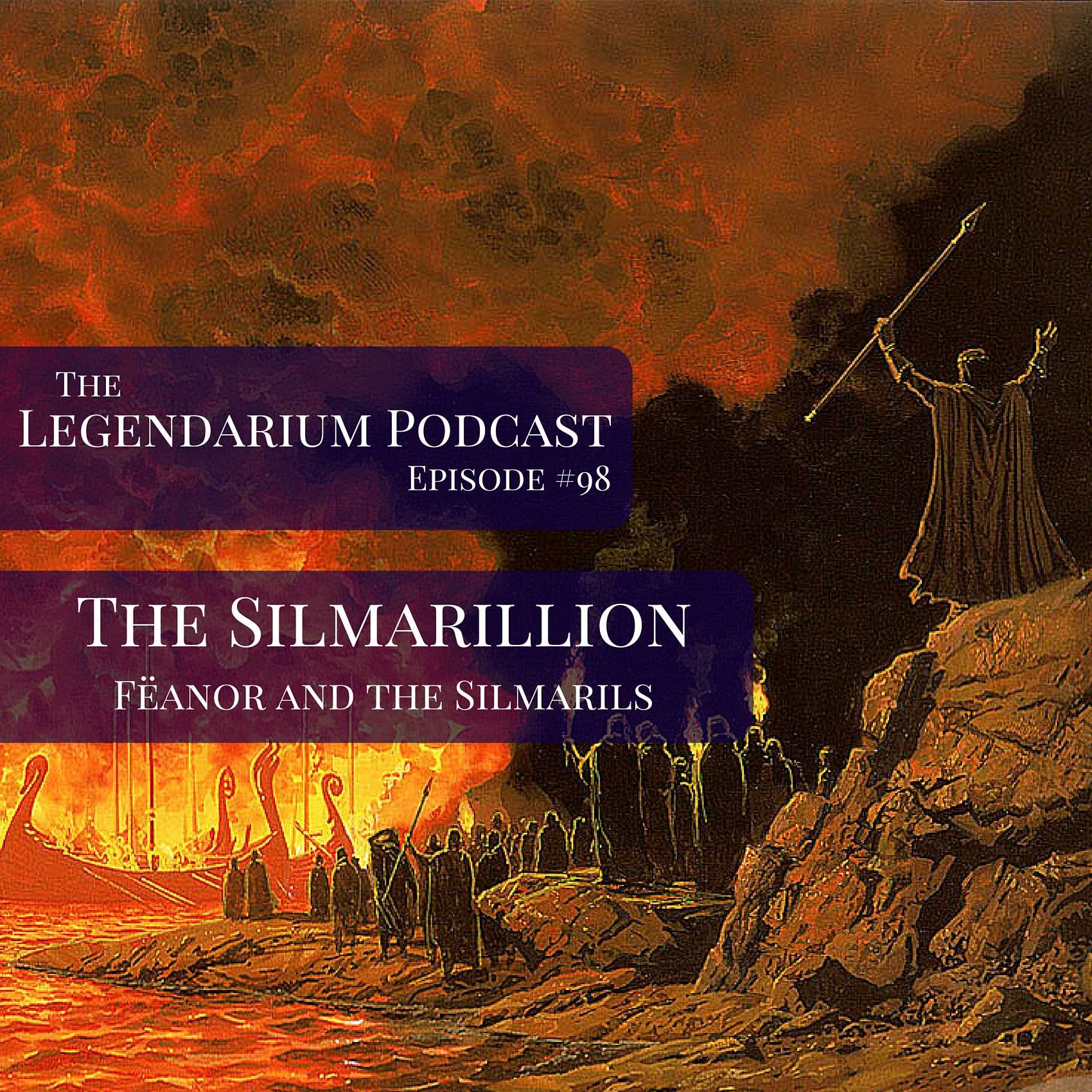 #98. The Silmarillion - Fëanor and the Silmarils