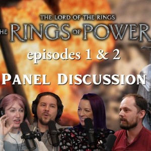 #365. The Rings of Power - Discussing Episodes 1 & 2