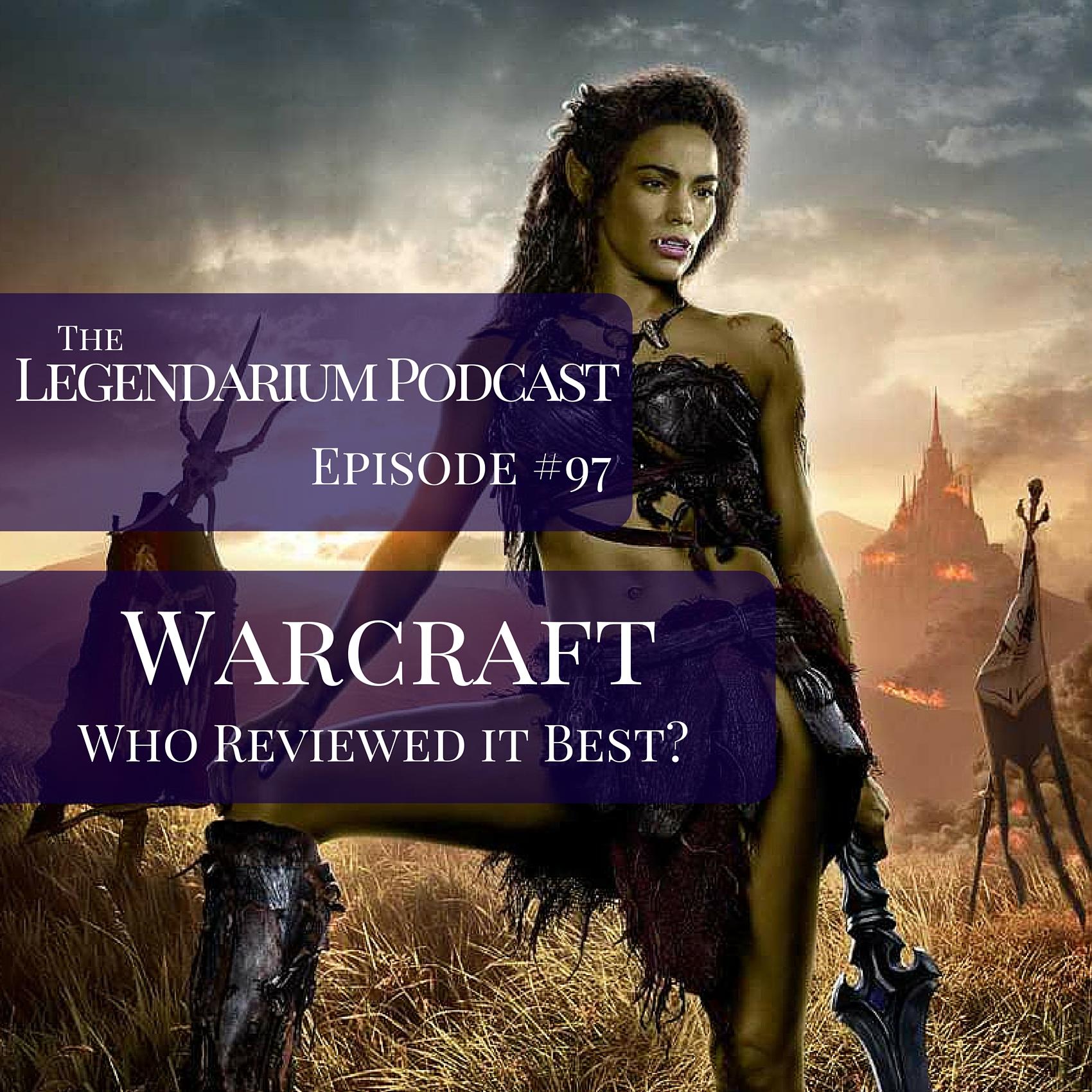 #97. Warcraft: Who Reviewed It Best?