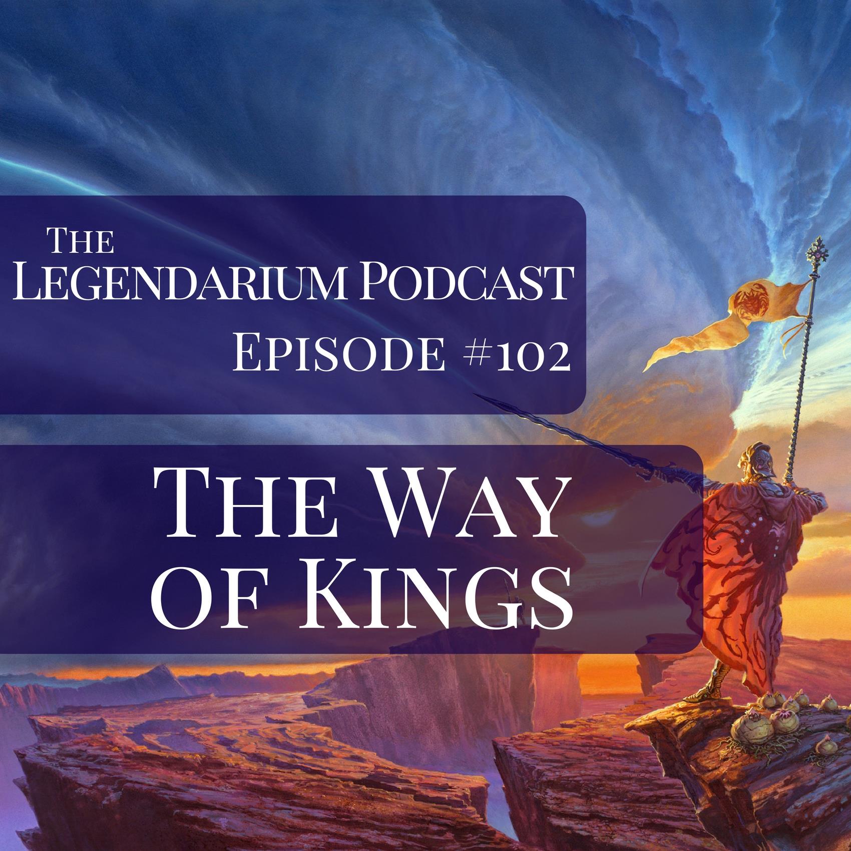#102. The Way of Kings, parts 1 & 2