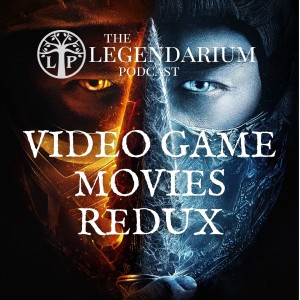 #315. Video Game Movie Redux, starring Mortal Kombat 2021