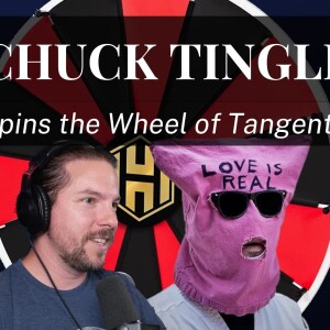 #404. CHUCK TINGLE spins the Wheel of Tangents