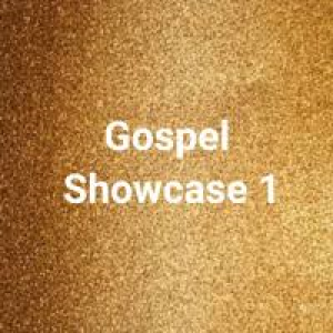 Gospel Showcase 1 Nov 2019