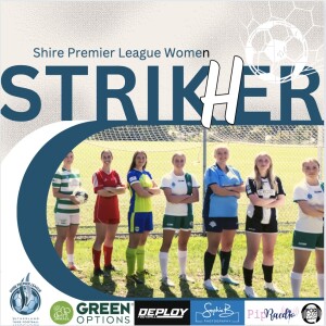 STRIKhER Sutherland Shire Football Association Premier League Women Podcast