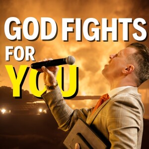 God Fights For You