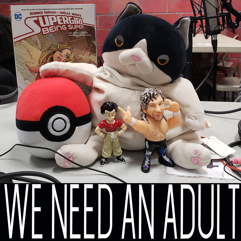 Ep 68: Tidying Up With We Need An Adult