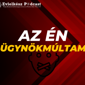 Az én ügynökmúltam, az én '56-om