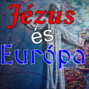 Miért van szüksége Európának Jézusra? | Mit ad Jézus születése a társadalomnak? (audió verzió)
