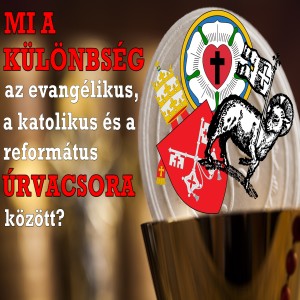 Mi a különbség az evangélikus, a katolikus és a református úrvacsora/áldozás között? (Evlelkész podcast #13)