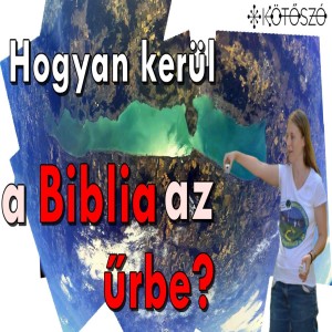 Hogyan kerül a Biblia az űrbe? | Beszélgetés Ivanics-Rieger Klaudiával (Evlelkész podcast #18)