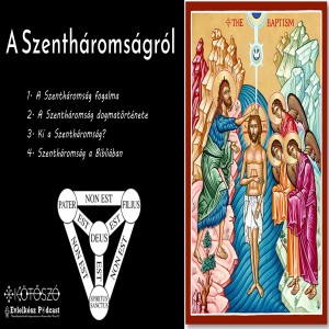 A Szentháromságról (Evlelkész podcast #35)