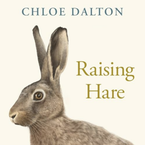 Chloe Dalton: Raising Hare