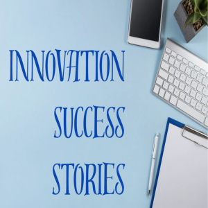Innovation Success Stories