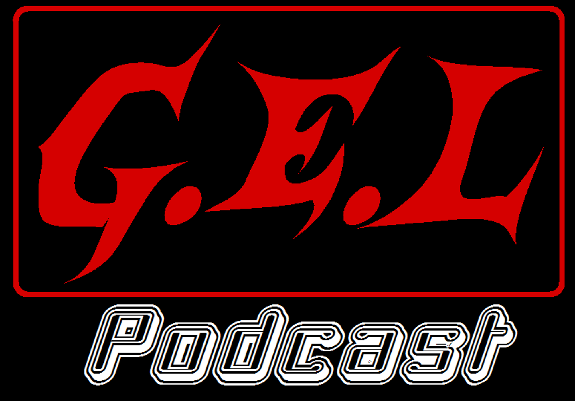 G.E.L Podcast Episode 11