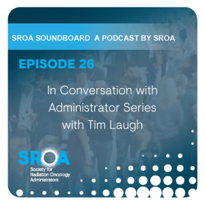 SROA SoundBoard  - In Conversation with Administrators Series -Tim Laugh