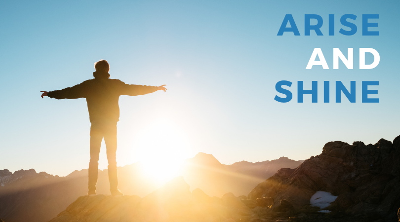 01.06.19 - Arise and Shine!