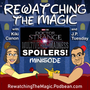 RTM Minisode - SPOILERS - Doctor Strange in the Multiverse of Madness