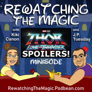 RTM Minisode - SPOILERS - Thor: Love and Thunder