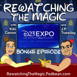 RTM - Bonus Episode - D23 Expo 2022: Recap and Thoughts
