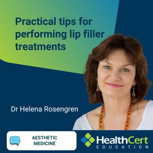 Practical tips for performing lip filler treatments