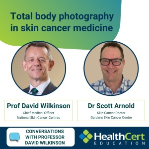 Conversations with Professor David Wilkinson - Total body photography