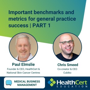 Important benchmarks and metrics for general practice success | Part 1