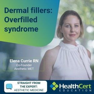 Overfilled Syndrome with Elena Currie, Co-founder of Aesthetic MET