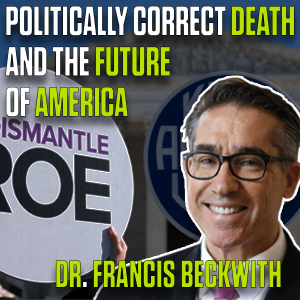 Politically Correct Death: Answering Pro-Abortion Arguments - Francis Beckwith