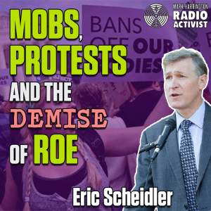 Mobs, Protests, and the Demise of Roe: Preparing for Dobbs Decision Day - Eric Scheidler