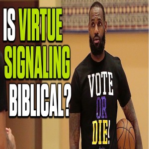 Lebron’s virtue signaling: Is it Christian? | The Mark Harrington Show | 9-8-20