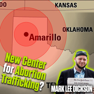 Texas Town Becomes Abortion Epicenter – Mark Lee Dickson