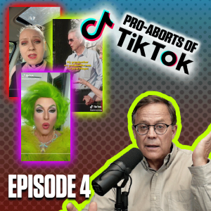 Pro-Life Leader REACTS to TikTok Abortion Videos | Episode 4