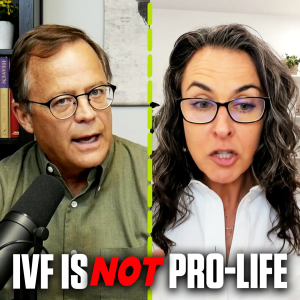 Pro-Life and Pro-IVF: Can They Co-Exist? – Katy Faust