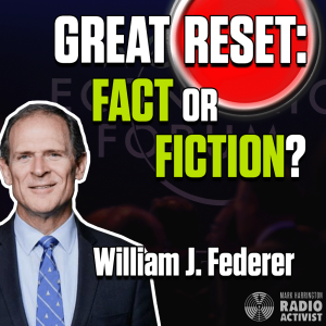 Becoming a Threat to the Great Reset – Bill Federer