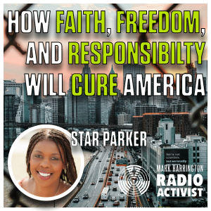 How Faith, Freedom, and Personal Responsibility will CURE America – Star Parker