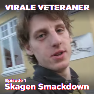 Virale Veteraner: Skagen Smackdown
