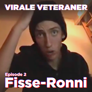Virale Veteraner: Fisse-Ronni