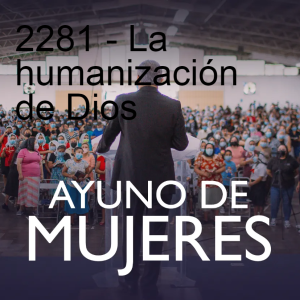 2281 - La humanización de Dios