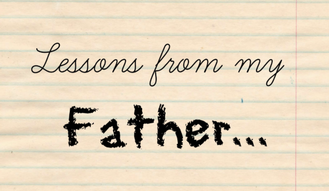 #QuestionOfTheDay - Day 7 - What is your favorite lesson from your father?