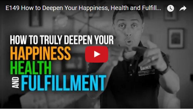 How to Deepen Your Happiness, Health and Fulfillment