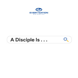 A Disciple is...