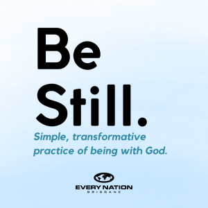 Be Still - Scripture
