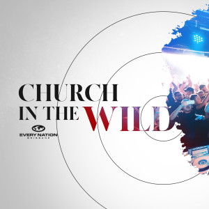 Church In The Wild - Church In The Noise