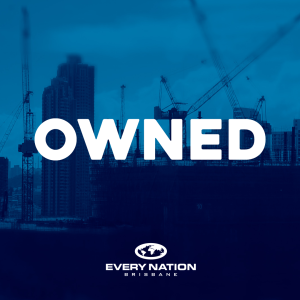 Owned - How God Builds