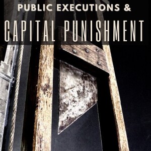 Public Executions and Capital Punishment