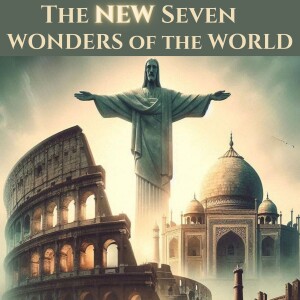 The NEW 7 Wonders of the World