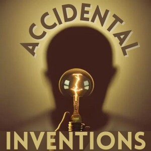 Accidental Inventions