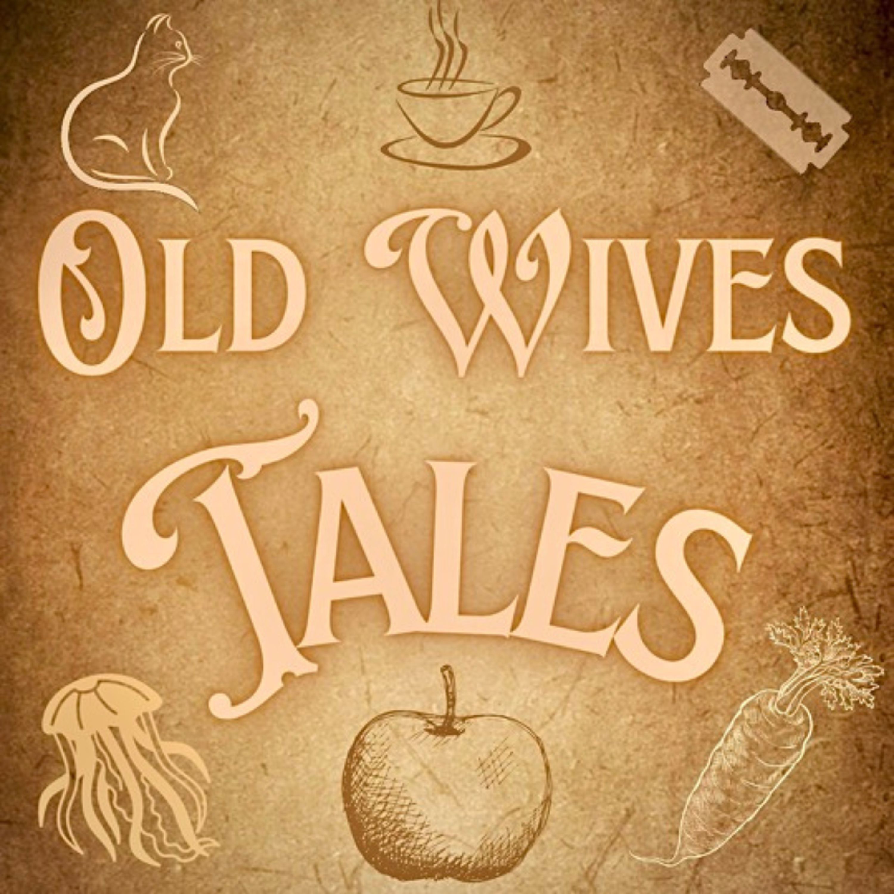 Old Wives Tales